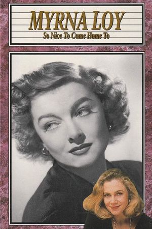 Myrna Loy: So Nice to Come Home To's poster