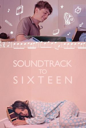 Soundtrack to Sixteen's poster