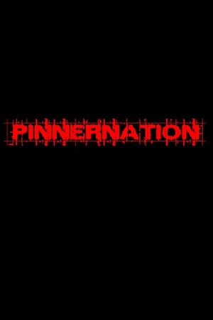 Pinnernation the Movie's poster