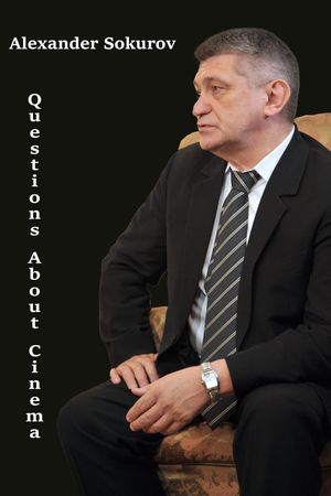 Alexandre Sokurov: Questions de cinéma's poster