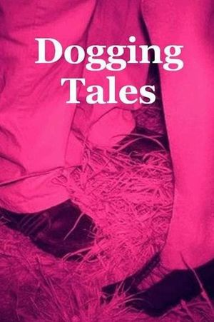 Dogging Tales's poster