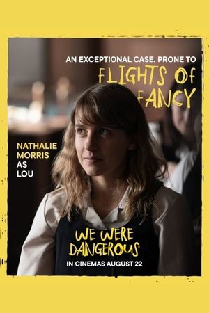 We Were Dangerous's poster