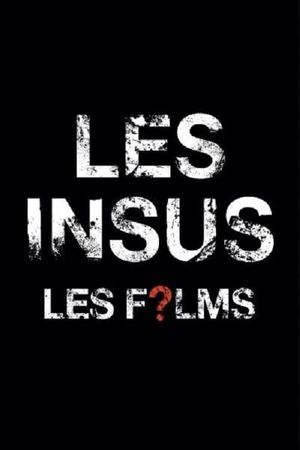 Les Insus - Les Films's poster