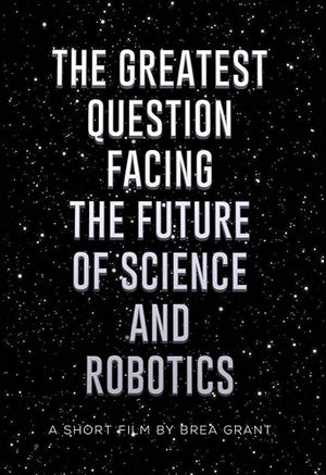 The Greatest Question Facing the Future of Science and Robotics's poster