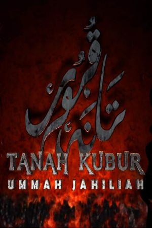 Tanah Kubur: Ummah Jahiliah's poster