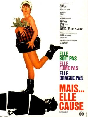 Elle boit pas, elle fume pas, elle drague pas, mais... elle cause!'s poster