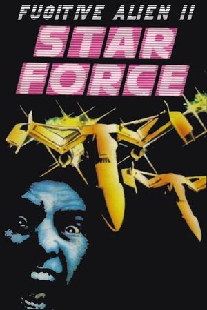 Star Force: Fugitive Alien II's poster