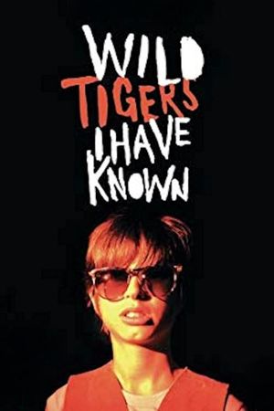 Wild Tigers I Have Known's poster