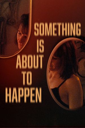 Something Is About to Happen's poster