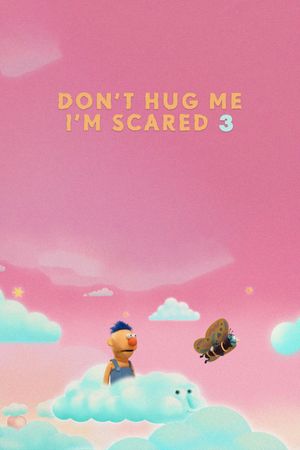 Don't Hug Me I'm Scared 3's poster