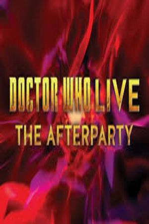 Doctor Who Live: The Afterparty's poster
