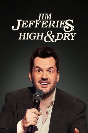 Jim Jefferies: High n' Dry's poster
