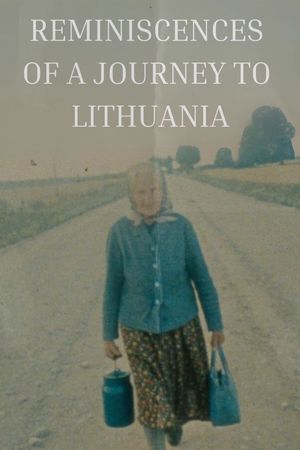 Reminiscences of a Journey to Lithuania's poster