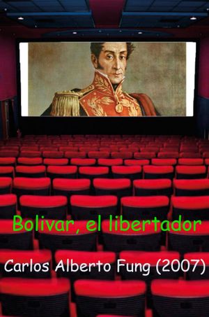 Bolivar, el Libertador's poster