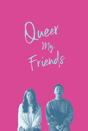 Queer My Friends's poster