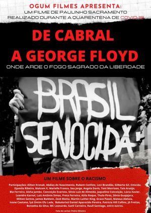 De Cabral a George Floyd: Onde Arde o Fogo Sagrado da Liberdade's poster