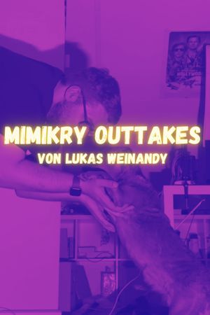 Lukas Weinandy: The Mimikry Outtakes's poster