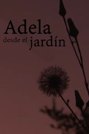 Adela desde el jardín's poster