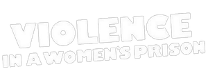 Violence in a Women's Prison's poster