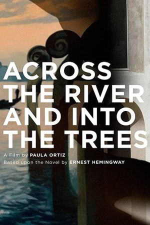 Across the River and Into the Trees's poster