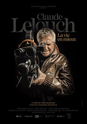 Claude Lelouch,  la vie en mieux's poster