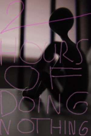 2 Hours of Doing Nothing's poster