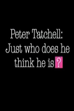 Peter Tatchell: Just Who Does He Think He Is?'s poster image