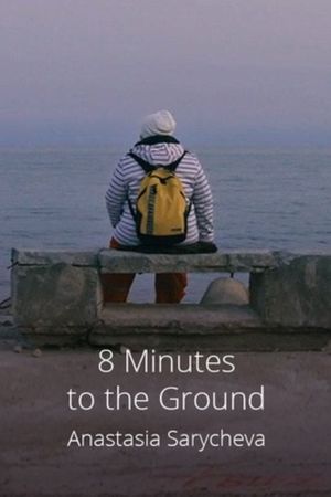 8 Minutes to the Ground's poster