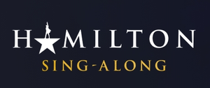 Hamilton Sing-Along's poster