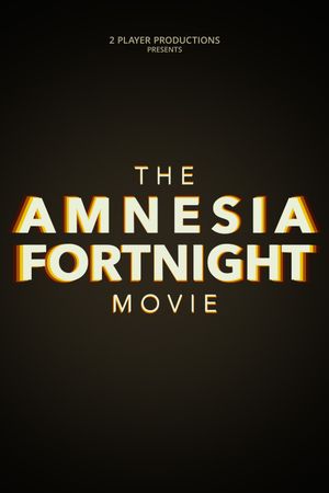 The Amnesia Fortnight Movie's poster
