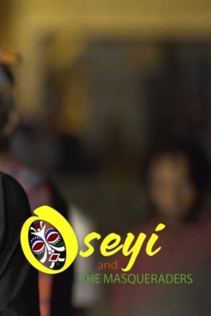 Oseyi and the Masqueraders's poster