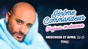 Jérôme Commandeur - Toujours en douceur's poster