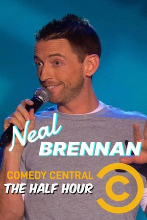 Neal Brennan: The Half Hour's poster