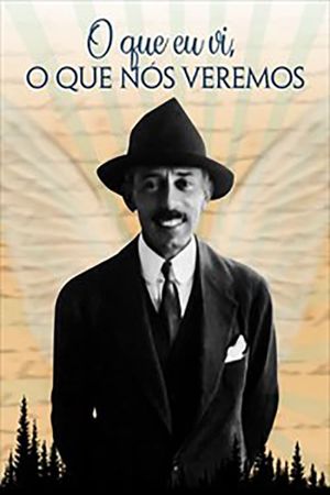 O Que Eu Vi, O Que Nós Veremos's poster
