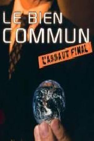 Le bien commun, l’assaut final's poster image