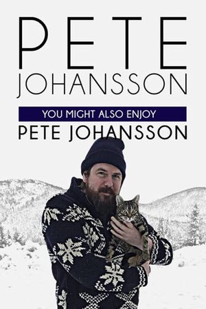 Pete Johansson: You Might Also Enjoy Pete Johansson's poster