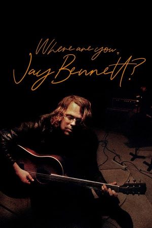 Where Are You, Jay Bennett?'s poster