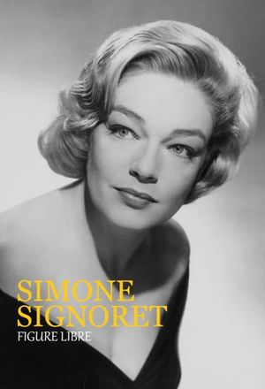 Simone Signoret, figure libre's poster