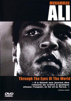 Muhammad Ali: Through the Eyes of the World's poster