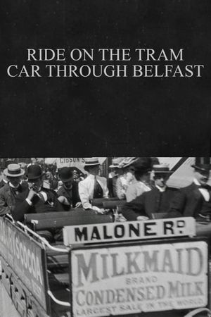 Ride on the Tram Car through Belfast's poster