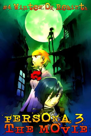 PERSONA3 THE MOVIE #4 Winter of Rebirth's poster
