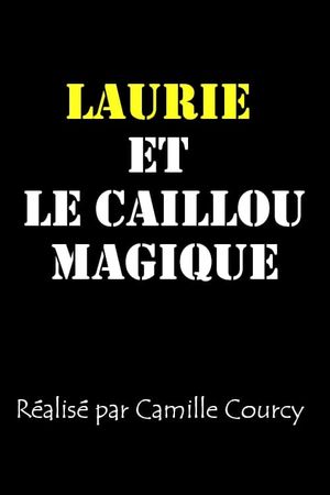 Laurie et le caillou magique's poster