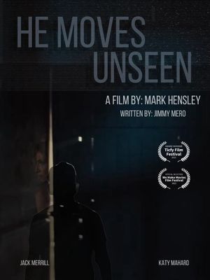He Moves Unseen's poster
