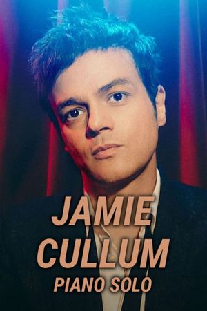 Jamie Cullum - Piano Solo's poster image