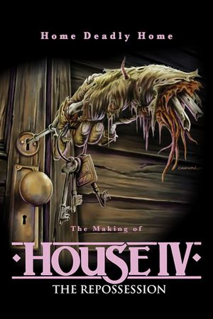 Home Deadly Home: The Making of "House IV"'s poster image
