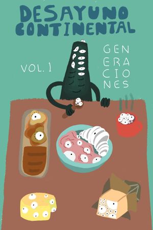 Desayuno Continental Vol. I: Generaciones's poster