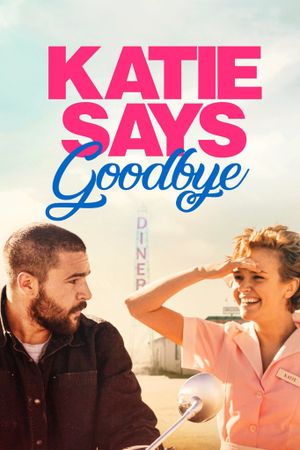 Katie Says Goodbye's poster