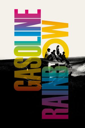 Gasoline Rainbow's poster