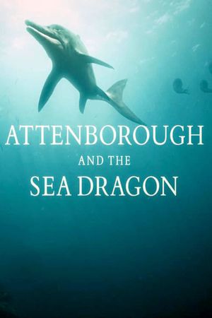 Attenborough and the Sea Dragon's poster