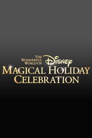 The Wonderful World of Disney: Magical Holiday Celebration's poster